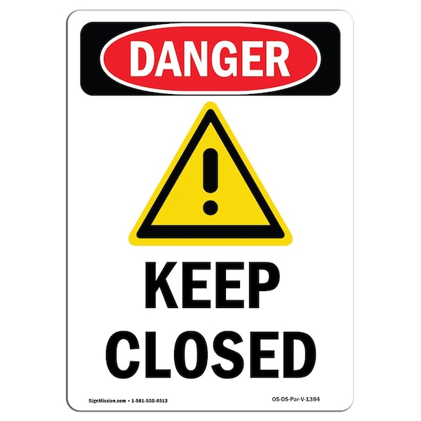 Safety Sign, OSHA Danger, 5" Height, Keep Closed, Portrait, 10PK